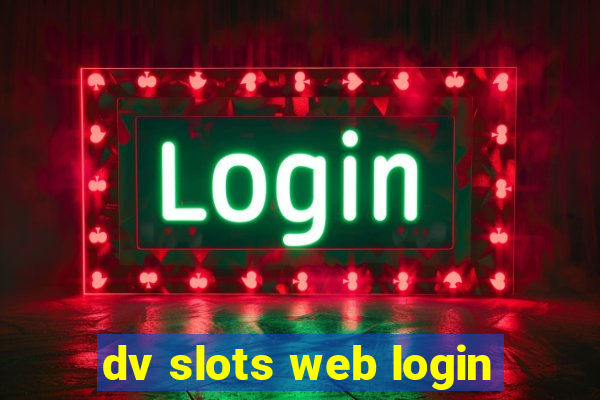 dv slots web login